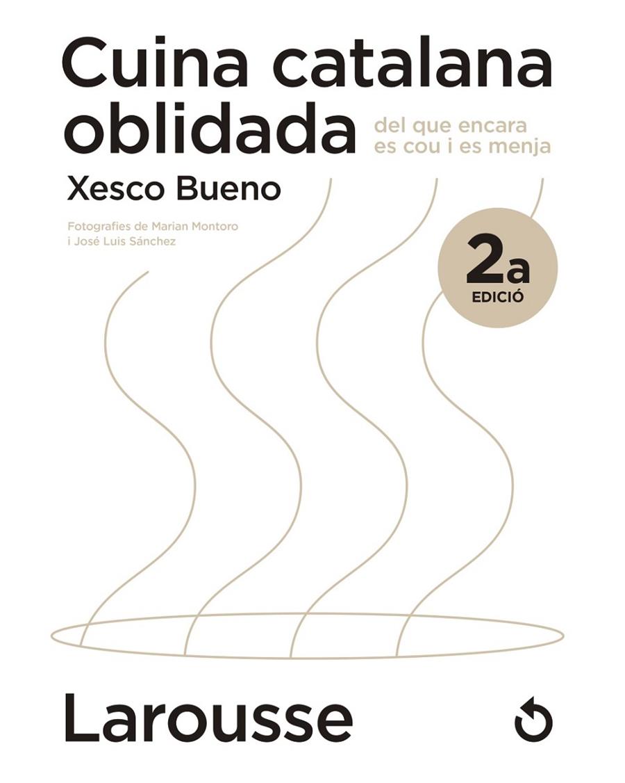 CUINA CATALANA OBLIDADA DEL QUE ENCARA ES COU I ES MENJA | 9788418473654 | BUENO CALDERÓN DE LA BARCA, XESCO