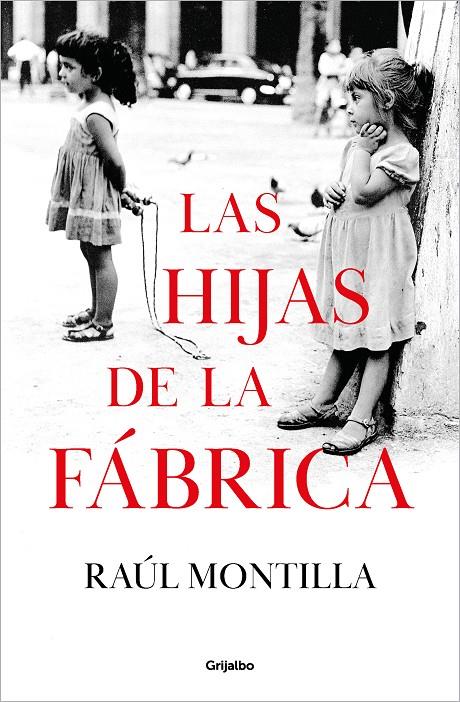 LAS HIJAS DE LA FÁBRICA | 9788425366918 | MONTILLA, RAÚL