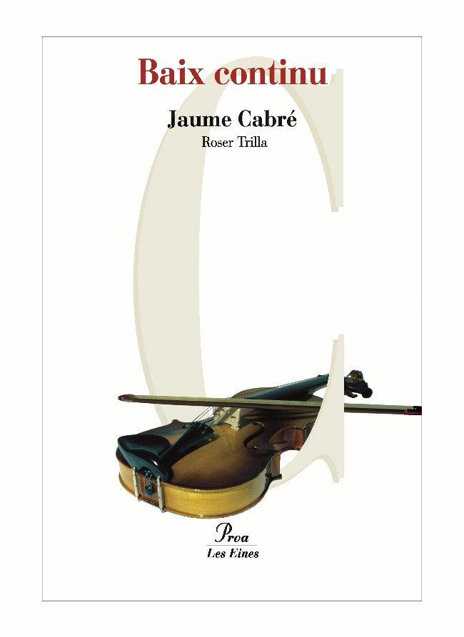 BAIX CONTINU | 9788484379799 | JAUME CABRÉ