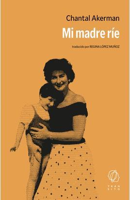 MI MADRE RÍE | 9791399186192 | AKERMAN, CHANTAL