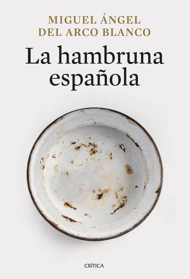 LA HAMBRUNA ESPAÑOLA | 9788491998013 | ARCO, MIGUEL ÁNGEL DEL