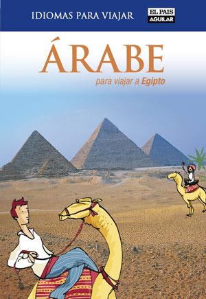 ÁRABE PARA VIAJAR A EGIPTO (IDIOMAS PARA VIAJAR) | 9788403510838 | VARIOS AUTORES
