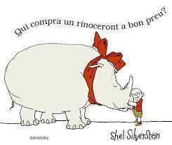 QUI COMPRA UN RINOCERONT A BON PREU? | 9788416804108 | SHEL SILVERSTEIN