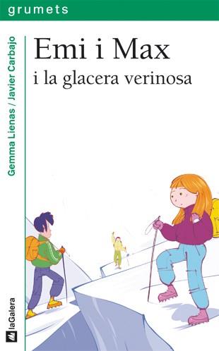 EMI I MAX I LA GLACERA VERINOSA | 9788424637194 | LIENAS I MASSOT, GEMMA