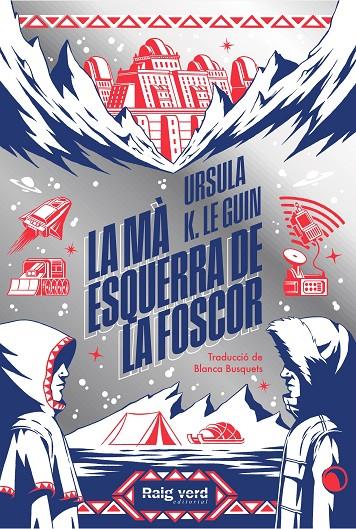 LA MÀ ESQUERRA DE LA FOSCOR | 9788410487352 | LE GUIN, URSULA K.