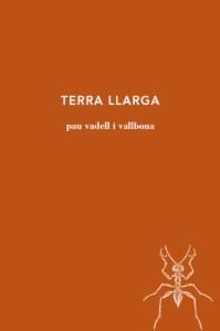 TERRA LLARGA | 9788494970245 | VADELL, PAU