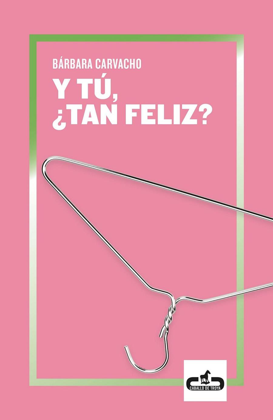 Y T#, #TAN FELIZ? | 9788417417239 | CARVACHO, B#RBARA GABRIELA