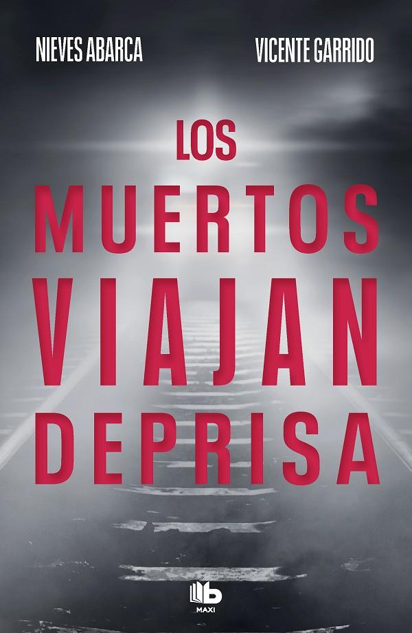 LOS MUERTOS VIAJAN DEPRISA | 9788490707364 | ABARCA, NIEVES/GARRIDO, VICENTE
