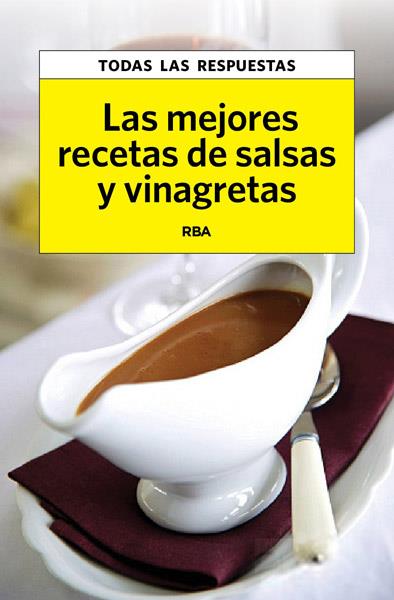 LAS MEJORES RECETAS DE SALSAS Y VINAGRETAS | 9788490065778 | VIADER VIDAL, CRISTINA