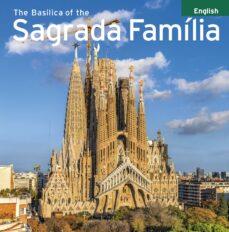 THE BASILICA OF THE SAGRADA FAMILIA | 9788484785118 | CARANDELL I ROBUSTÉ, JOSEP M./VIVAS ORTIZ, PERE