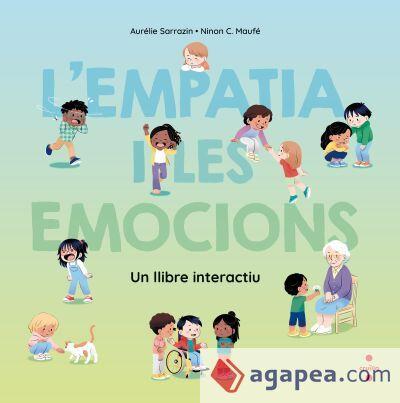 L'EMPATIA I LES EMOCIONS. UN LLIBRE INTERACTIU | 9788466160575 | SARRAZIN, AURÉLIE