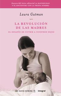 LA REVOLUCION DE LAS MADRES | 9788498674262 | GUTMAN , LAURA