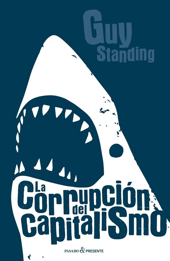 LA CORRUPCIÓN DEL CAPITALISMO | 9788494619366 | STANDING, GUY
