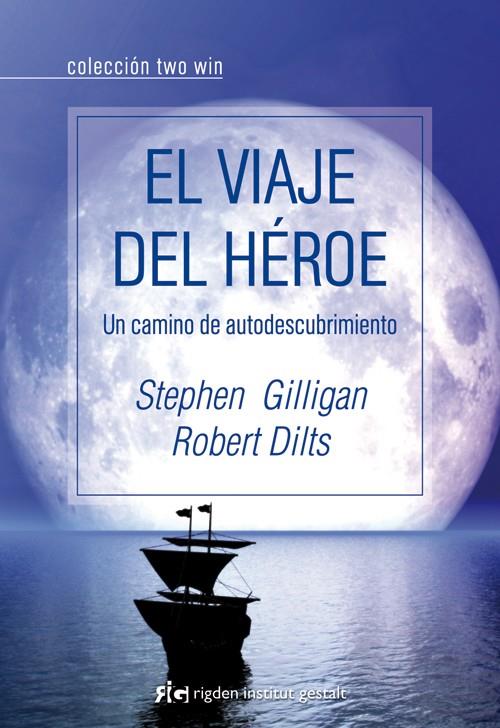 EL VIAJE DEL HÉROE | 9788493780852 | GILLIGAN, STEPHEN/DILTS, ROBERT