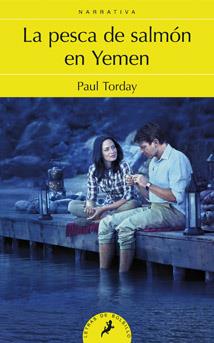 PESCA DE SALMÓN EN YEMEN, LA | 9788498384543 | TORDAY, PAUL
