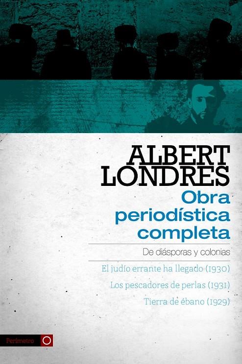 ALBERT LONDRES - OBRA PERIODÍSTICA COMPLETA. VOL.1 | 9788416070282 | LONDRES, ALBERT