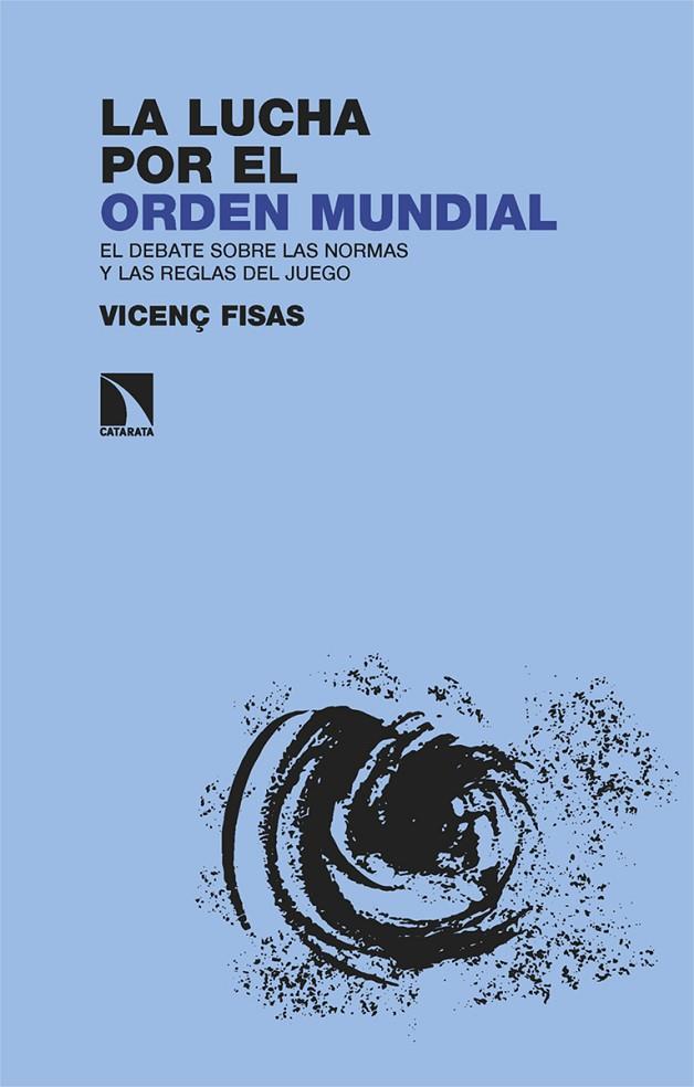 LA LUCHA POR EL ORDEN MUNDIAL | 9788413526997 | FISAS ARMENGOL, VICENÇ