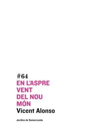 EN L'ASPRE VENT DEL NOU MÓN | 9788497664219 | VICENT ALONSO