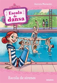 ESCOLA DE DANSA 14. ESCOLA DE SIRENES | 9788424642921 | MARSOTTO, AURORA