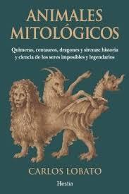 ANIMALES MITOLÓGICOS | 9788412967180 | LOBATO, CARLOS