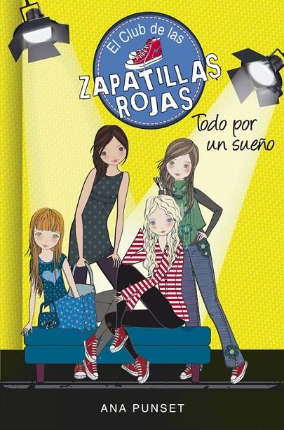 TODO POR UN SUEÑO (EL CLUB DE LAS ZAPATILLAS ROJAS 3) | 9788490432679 | PUNSET, ANA