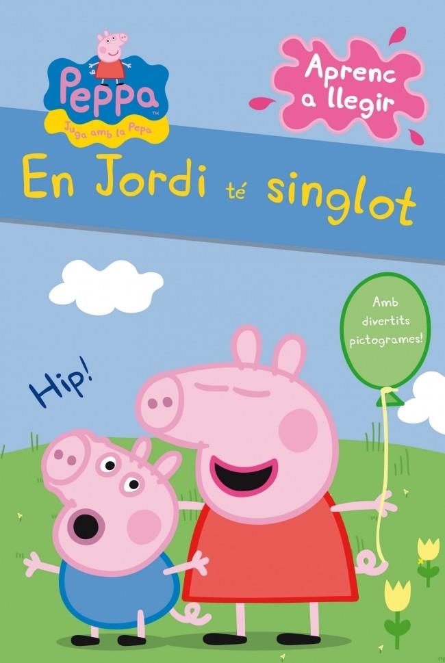 EN JORDI TÉ SINGLOT (LA PORQUETA PEPA. PICTOGRAMES NÚM. 1) | 9788448838317 | AUTORES VARIOS