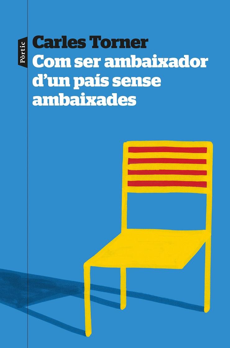 COM SER AMBAIXADOR D'UN PAÍS SENSE AMBAIXADES | 9788498096057 | TORNER, CARLES