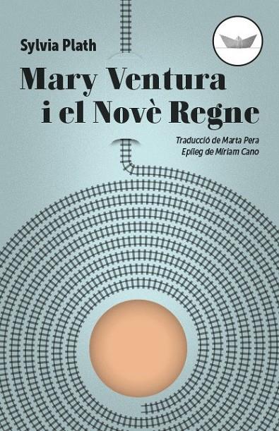 MARY VENTURA I EL NOVÈ REGNE | 9788417339265 | PLATH, SYLVIA