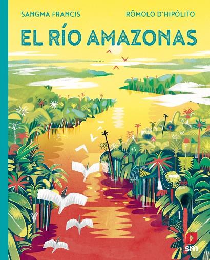 MN. EL RIO AMAZONAS | 9788413922614 | SANGMA FRANCIS , ANGELA