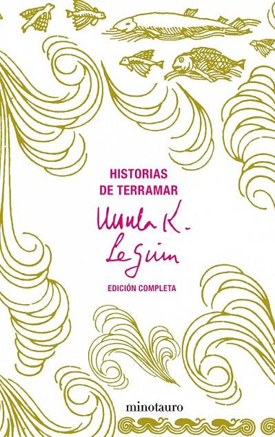 HISTORIAS DE TERRAMAR. EDICIÓN COMPLETA | 9788445076217 | LE GUIN, URSULA K.