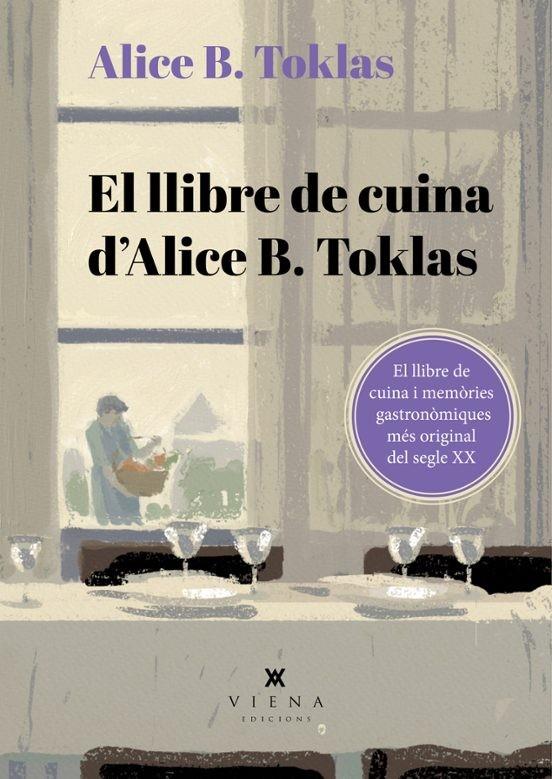 EL LLIBRE DE CUINA D'ALICE B. TOKLAS | 9788419474995 | TOKLAS, ALICE B.