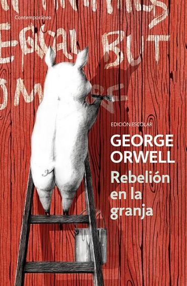 REBELIÓN EN LA GRANJA (EDICIÓN ESCOLAR) | 9788490328231 | ORWELL,GEORGE