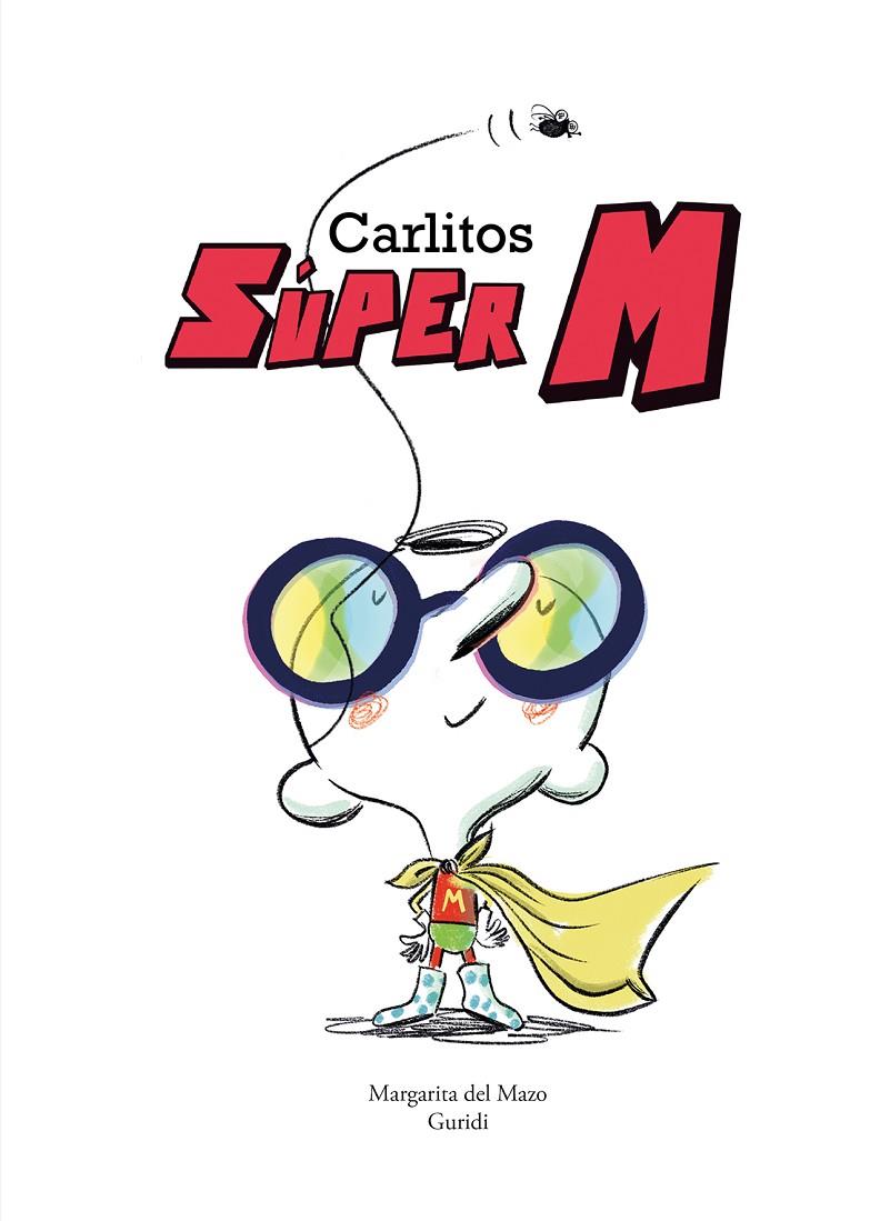 CARLITOS SÚPER M | 9788419253941 | MAZO, MARGARITA DEL