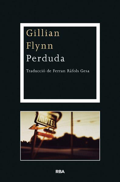 PERDUDA | 9788482646169 | FLYNN , GILLIAN