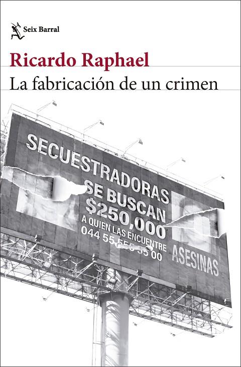 LA FABRICACIÓN DE UN CRIMEN | 9788432248511 | RAPHAEL, RICARDO