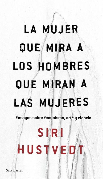 LA MUJER QUE MIRA A LOS HOMBRES QUE MIRAN A LAS MUJERES | 9788432232244 | HUSTVEDT, SIRI