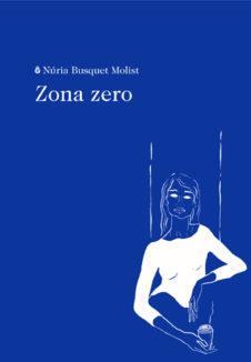 ZONA ZERO | 9788494970290 | BUSQUET, NÚRIA