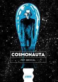 COSMONAUTA | 9788416251971 | BROCAL, PEP