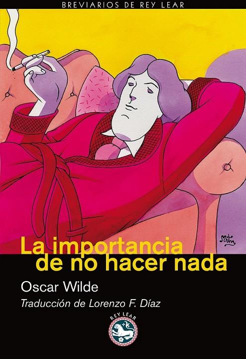 LA IMPORTANCIA DE NO HACER NADA | 9788492403387 | WILDE, OSCAR