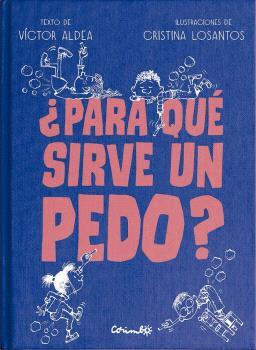 ¿PARA QUÉ SIRVE UN PEDO? | 9788484706472 | ALDEA, VÍCTOR & LOSANTOS, CRISTINA