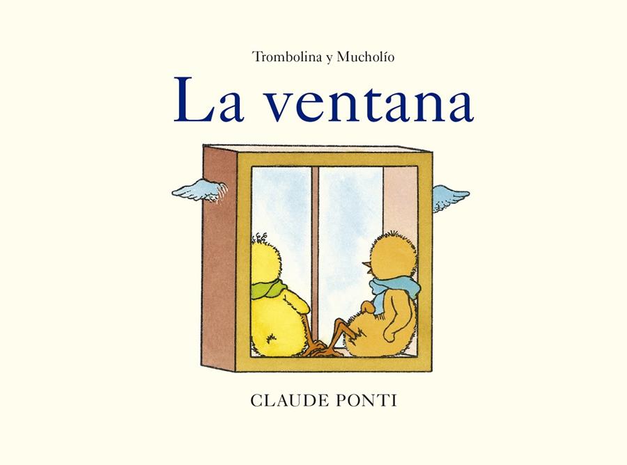 TROMBOLINA Y MUCHOLÍO: LA VENTANA | 9788473294034 | PONTI, CLAUDE