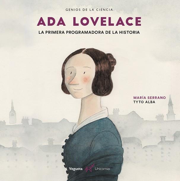 ADA LOVELACE. LA PRIMERA PROGRAMADORA DE LA HISTORIA | 9788417137243 | SERRANO, MARIA