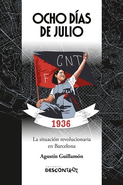 OCHO DÍAS DE JULIO. | 9791387791049 | GUILLAMÓN IBORRA, AGUSTÍN
