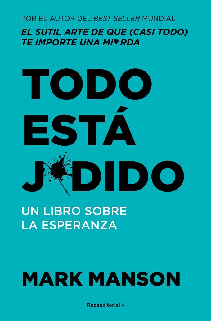 TODO ESTÁ J*DIDO | 9788417968939 | MANSON, MARK