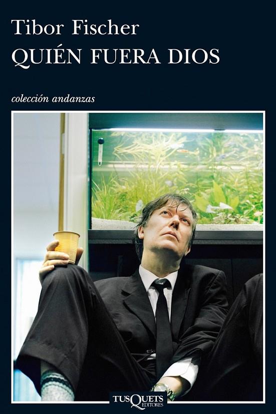 QUIÉN FUERA DIOS | 9788483831731 | TIBOR FISCHER
