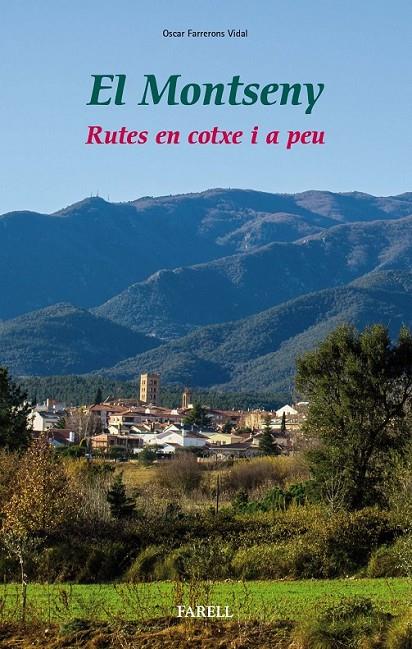 EL MONTSENY RUTES EN COTXE I A PEU | 9788417116217 | OSCAR FARRERONS VIDAL