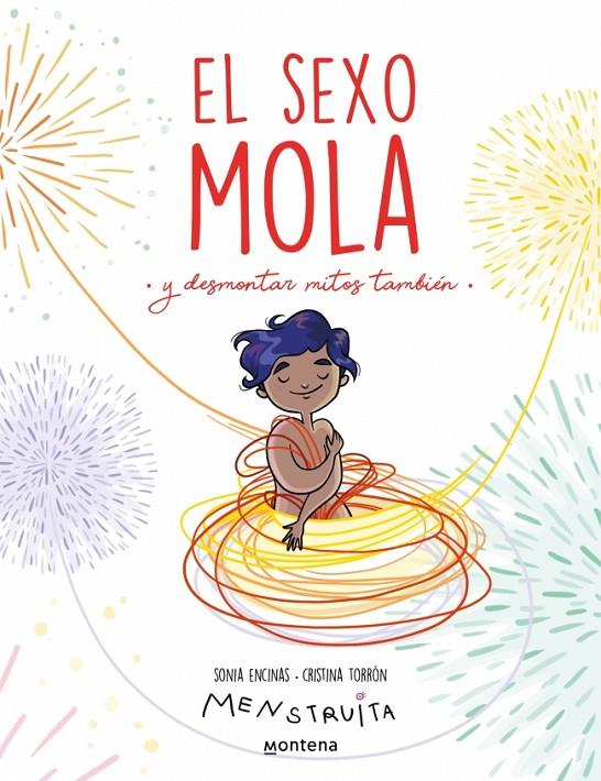 EL SEXO MOLA | 9788419085924 | TORRÓN (MENSTRUITA), CRISTINA/ENCINAS (@SONIAENCINAS), SONIA