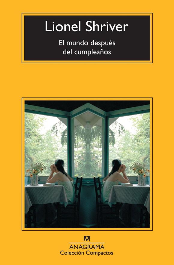 EL MUNDO DESPUÉS DEL CUMPLEAÑOS | 9788433977311 | SHRIVER, LIONEL