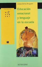 EDUCACIÓN EMOCIONAL Y LENGUAJE EN LA ESCUELA | 9788480636032 | GÓMEZ BRUGUERA, JOSEPA