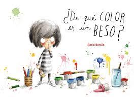 ¿DE QUÉ COLOR ES UN BESO? | 9788491422167 | BONILLA RAYA, ROCIO